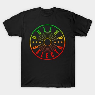 Pull Up Selecta Rasta Colors Reggae T-Shirt